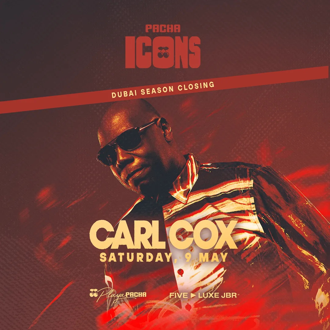 CARL COX PACHA ICONS Dubai